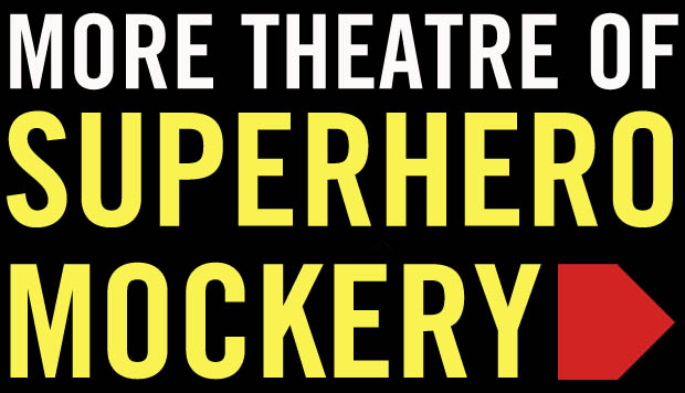 Theater of SUperhero Mockery