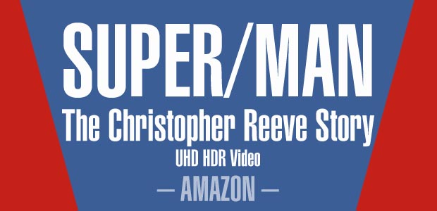 Super/Man Christopher Reeves at Amazon UHD HDR Video 